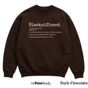 Blacknificent Sweatshirt, T-Shirt – Black Pride Definition Quote Shirt, Melanin Statement Tee, Bold Black Culture Gift