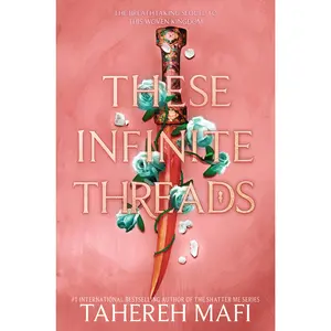 These Infinite Threads (This Woven Kingdom: Volume Number 2) by Tahereh Mafi [Hardback Book]
