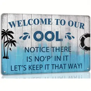 Welcome To Our Ool Metal Tin Sign, Funny Pool Rules Sign, Pool Deck Backyard Wall Decor, Garden & Patio Decoration Supplies