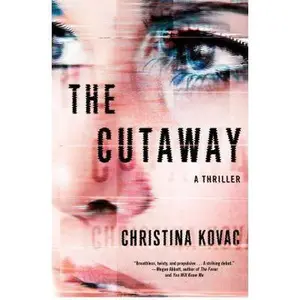 USED-The Cutaway: A Thriller by Christina Kovac (Hardcover)