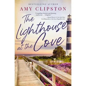 The Lighthouse at the Cove: A Sweet Contemporary Romance by Amy Clipston [Paperback Book]
