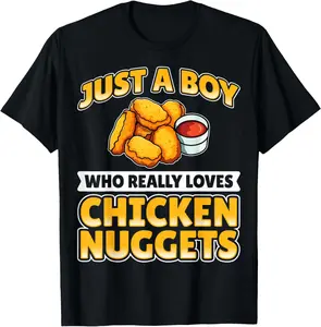 100% Cotton Chicken Nugget - Just a Boy Who Really Loves Chicken Nuggets T-Shirt