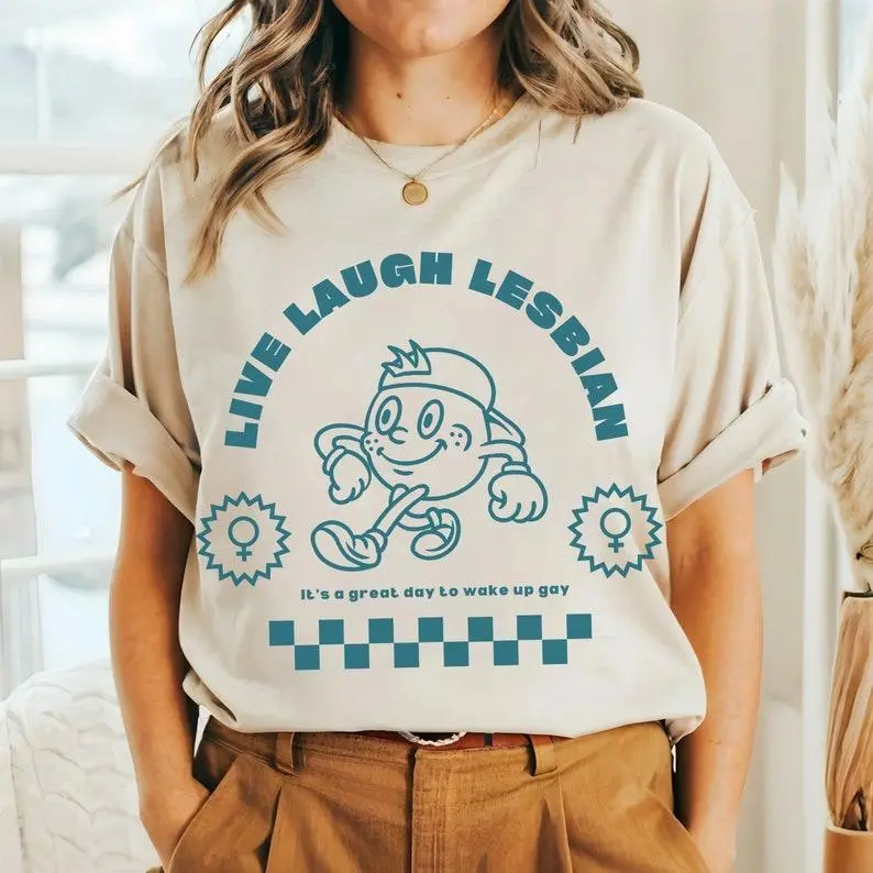LIVE LAUGH LESBIAN Shirt, Lesbian Pride Tshirt, Dyke Shirt, A Great Day To Wake Up Gay, Lesbian Gift, Butch Tshirt, Lesbian