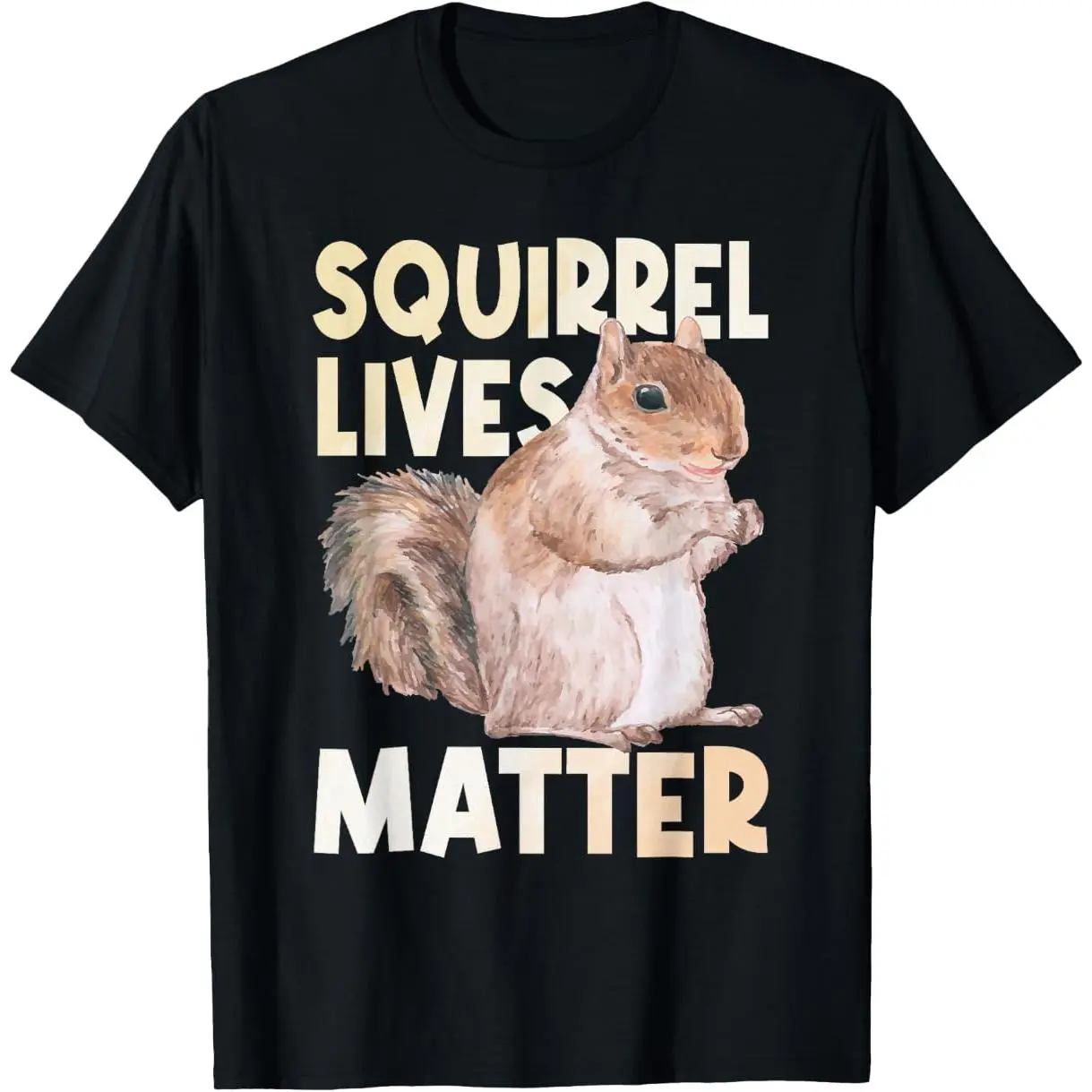 Squirrel Lives Matter - Squirrel Lover Funny Animal Lover T-Shirt good graphic tees