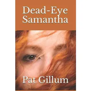 USED-Dead-Eye Samantha by Gillum, Pat (Paperback)