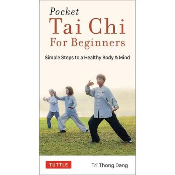 Pocket Tai Chi for Beginners: English Trade Paperback with 24 Short Forms, 160 Illustrations & Simple Steps for Healthy Body-Mind - Tri Thong Dang (Lower Blood Pressure Support), Martial Arts & Self-Defense, 7.4" H X 4.1" L X 0.3" W