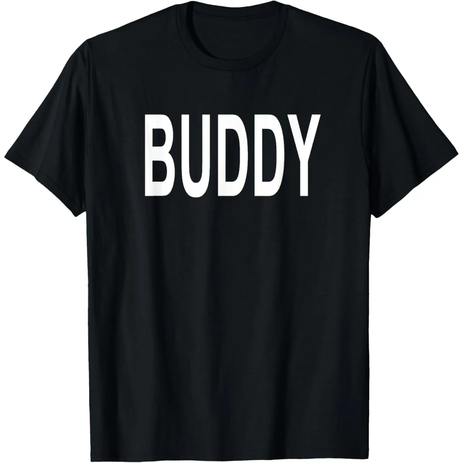 Shirt That Says Buddy T-Shirt