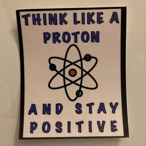 Think Like A Proton Sticker