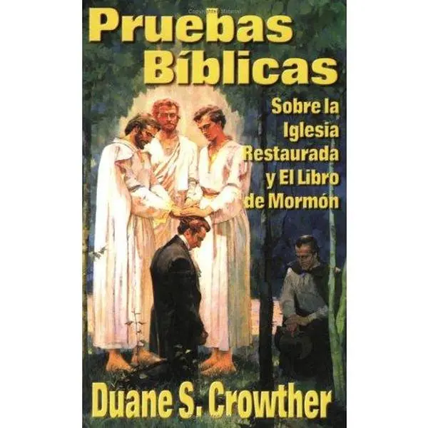 USED-Pruebas Biblicas: Sobre La Iglesia Restarada Y El Libro de Mormon by Crowther, Duane (Paperback)