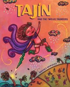 Tajín and the Twelve Thunders: A Pre-Columbian Myth (a Picture Book) by Magaly Morales (Hardcover)