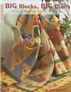 USED-Big Blocks, Big Quilts: 11 Easy Quilts with Layer Cake 10 X 10 Squares by McNeill, Suzanne (Paperback)
