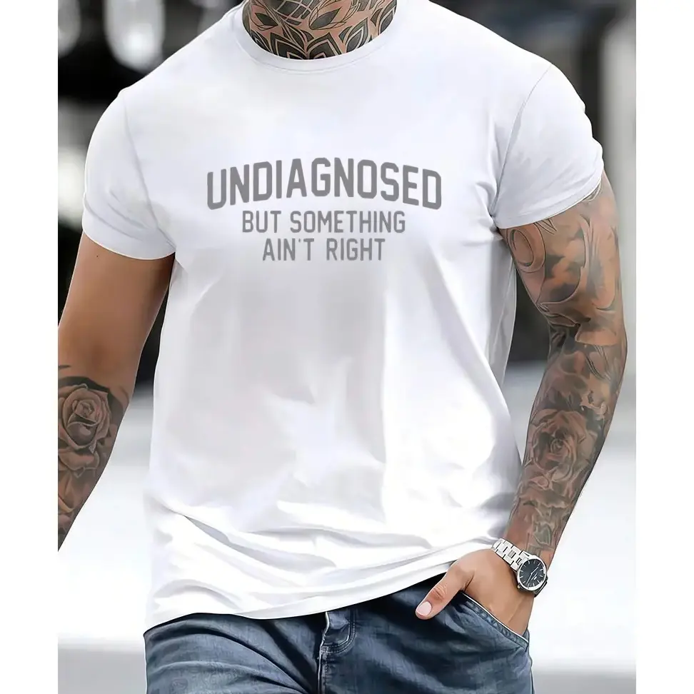 Short Sleeve Print Funny 'Undiagnosed But Something Ain't Right' Humor T-Shirt Casual Apparel, streetwear, tiktok shop deals, graphic shirts, vintage shirts, guys gifts, summer clothes, gifts for him, graphic tee, men's shirts, t shirt, clothes for men,