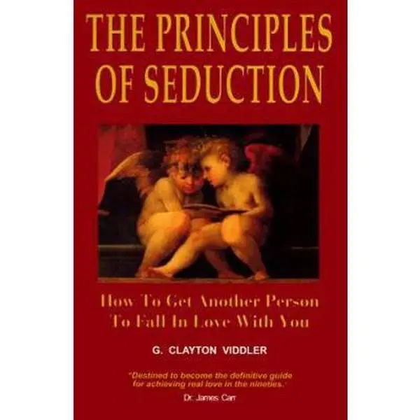 USED Book - The Principles of Seduction: How to Get Another Person to Fall in Love With You by G. Clayton Viddler (Hardcover) - english