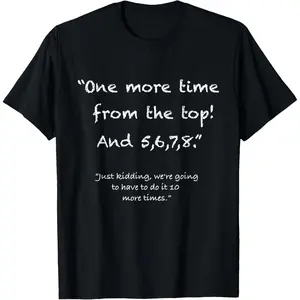 100% Cotton One more time from top, 5,6,7,8 funny Dance Teacher T-Shirt