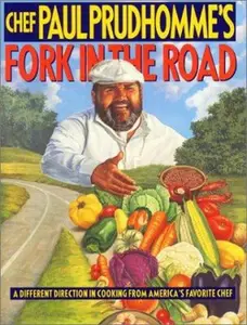USED-Chef Paul Prudhomme's Fork in the Road by Paul Prudhomme (Hardcover)