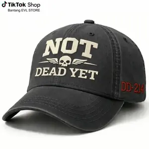 “Not Dead Yet” Embroidered Worn Dad Hat, Vintage Low-Profile Baseball Cap, Pigment-Dyed Cotton Cap, Funny Aging Quote Hat for Men, Gen X/Boomer Casual Gift