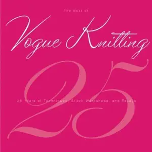 USED-The Best of Vogue® Knitting Magazine: 25 Years of Articles, Techniques, and Expert Advice by Vogue Knitting Magazine (Hardcover)