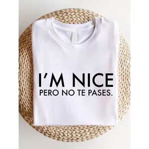 Men's Cotton Shortsleeve Round Neck Soft Fabric T-Shirt Top - Loose Fit, Simple "I'm Nice Pero No Te Pases" Spanglish Design, Mexican American Sports Gift for Latinas