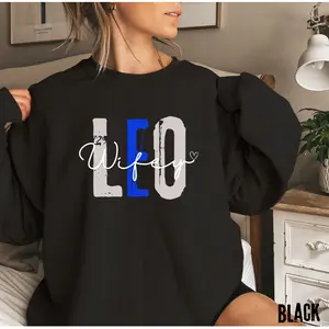 LEO wifey sweashirt, deputy wife gift, womens sweater, gift for christmas