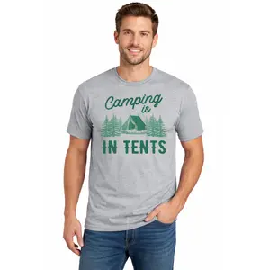Camping is In Tents T Shirt Funny Intense Camp Outdoors Hiking Camp Tee Mens Funny T Shirts Cool Vintage Fashion T-Shirt Gift Classic Menswear Vintage Apparel for Men Funny Camping Short Sleeve Novelty Tees for Light Grey