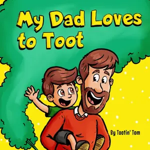 My Dad Loves to Toot: A Hilarious Rhyming Story Book About Farting For Fathers to Enjoy With Their Kids Paperback – May 17, 2021
