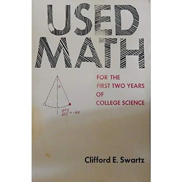 USED-Used Math for the First Two Years of College Science by Clifford E. Swatrz (Paperback)