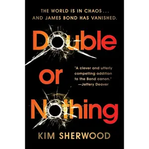 USED-Double or Nothing: James Bond Is Missing and Time Is Running Out by Sherwood, Kim (Paperback)