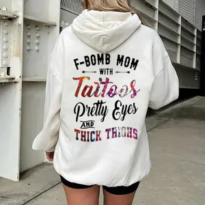 [Made In USA] F-Bomb Mom Hoodie, Sassy Mama Shirt with Tattoos Pretty Eyes and Thick Thighs, Funny Mother's Day Gift, Edgy Graphic Sweatshirt for Women