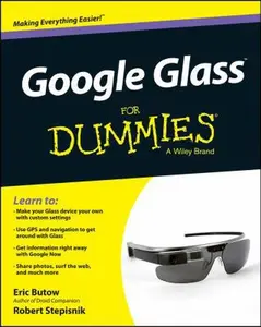 USED-Google Glass For Dummies (For Dummies Series) by Eric Butow (Paperback)