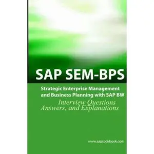 USED-SAP SEM BPS Interview Questions: Strategic Enterprise Management and Business Planning with SAP Sem by Terry Sanchez (Paperback)