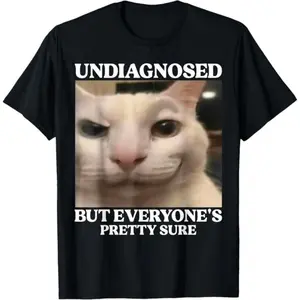 Undiagnosed But Everyone's Pretty Sure Funny Silly Cat Meme Summer Casual Shortsleeve Cotton T-Shirt