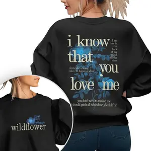WilDfL0wer T-shirt, l Know That You L0ve MeHoodie, Concert Outift, Billie Merch GraphicSweatshirt, Concert Shirt, Pop Star Merch