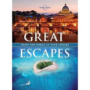 USED-Great Escapes: Enjoy the World at Your Leisure by Lonely Planet (Paperback)