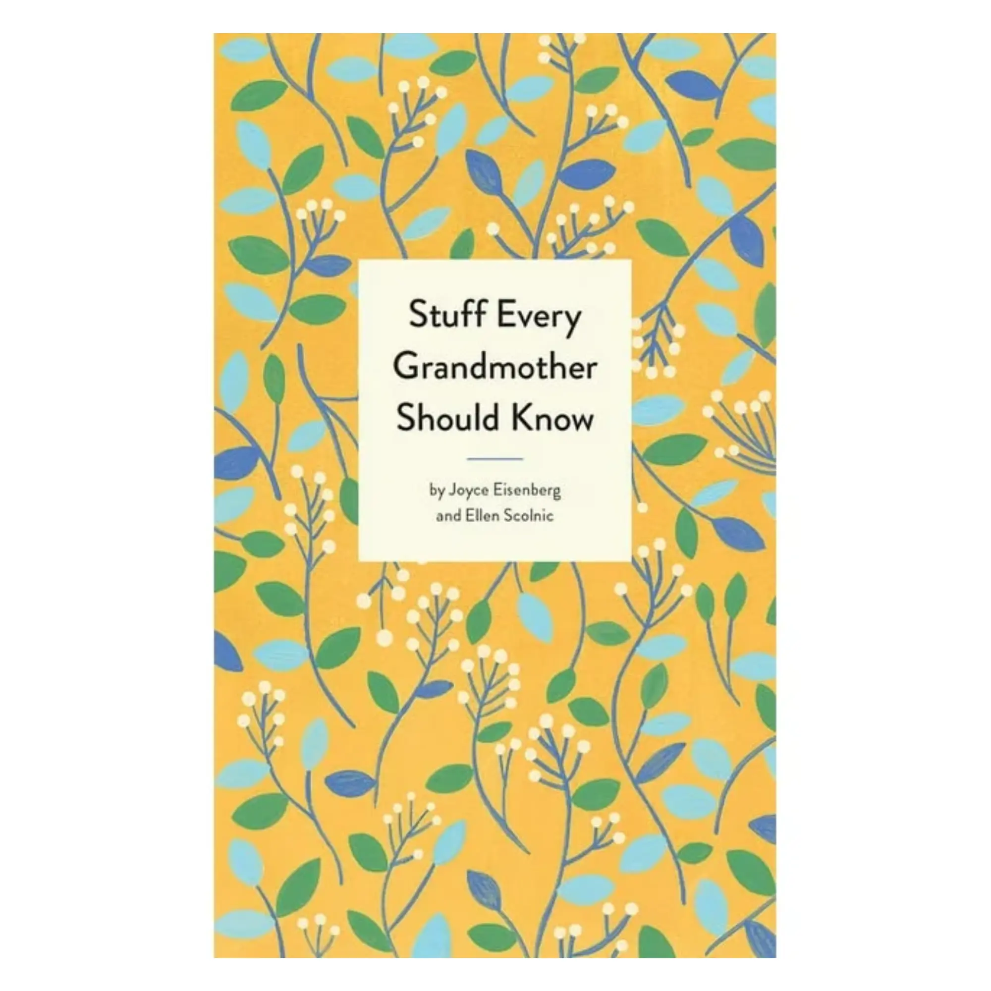 Stuff Every Grandmother Should Know