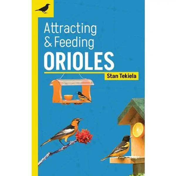 USED-Attracting & Feeding Orioles by Tekiela, Stan (Paperback)