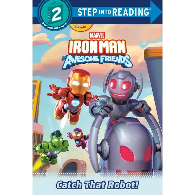 Iron Man and His Awesome Friends: Catch That Robot! (Marvel) by Steve Behling (Paperback)