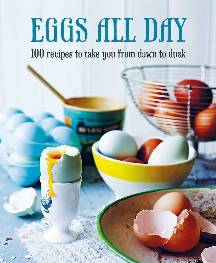 USED-Eggs All Day: 100 Recipes to Take You from Dawn to Dusk by Ryland Peters & Small (Hardcover)