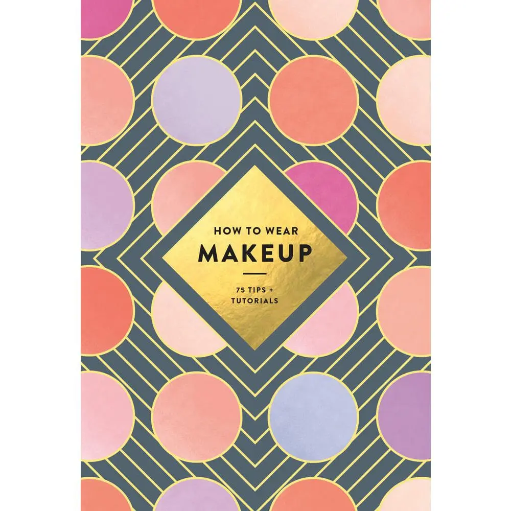 USED-How to Wear Makeup: 75 Tips + Tutorials by Wagoner, MacKenzie (Paperback)