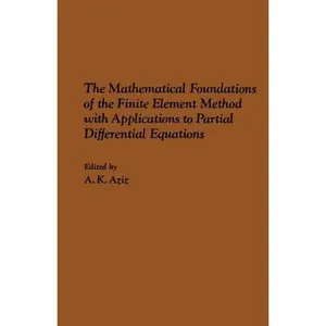 USED-The Mathematical Foundations of the Finite Element Method with Applications to Partial Differential Equations (Paperback)