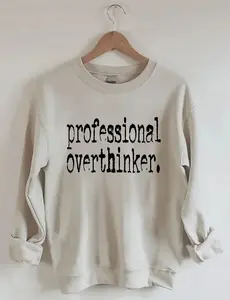 Professional Overthinker Sweatshirt, Unisex Cozy Sweatshirt, Casual Crewneck, Everyday Comfort Gift