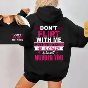 [Made in USA] Don’t Flirt With Me I Love My Crazy Boyfriend Hoodie, Funny Couple Sweatshirt for Women, Cute Matching Relationship Pullover, Romantic Streetwear Top, Valentine’s Day Gift for Girlfriend