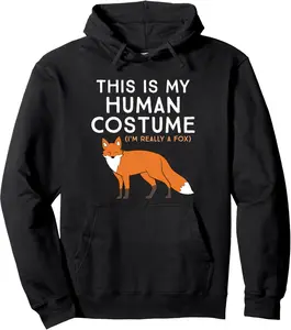 Fox Lover This Is My Human Costume I'm Really A Fox Pullover Hoodie