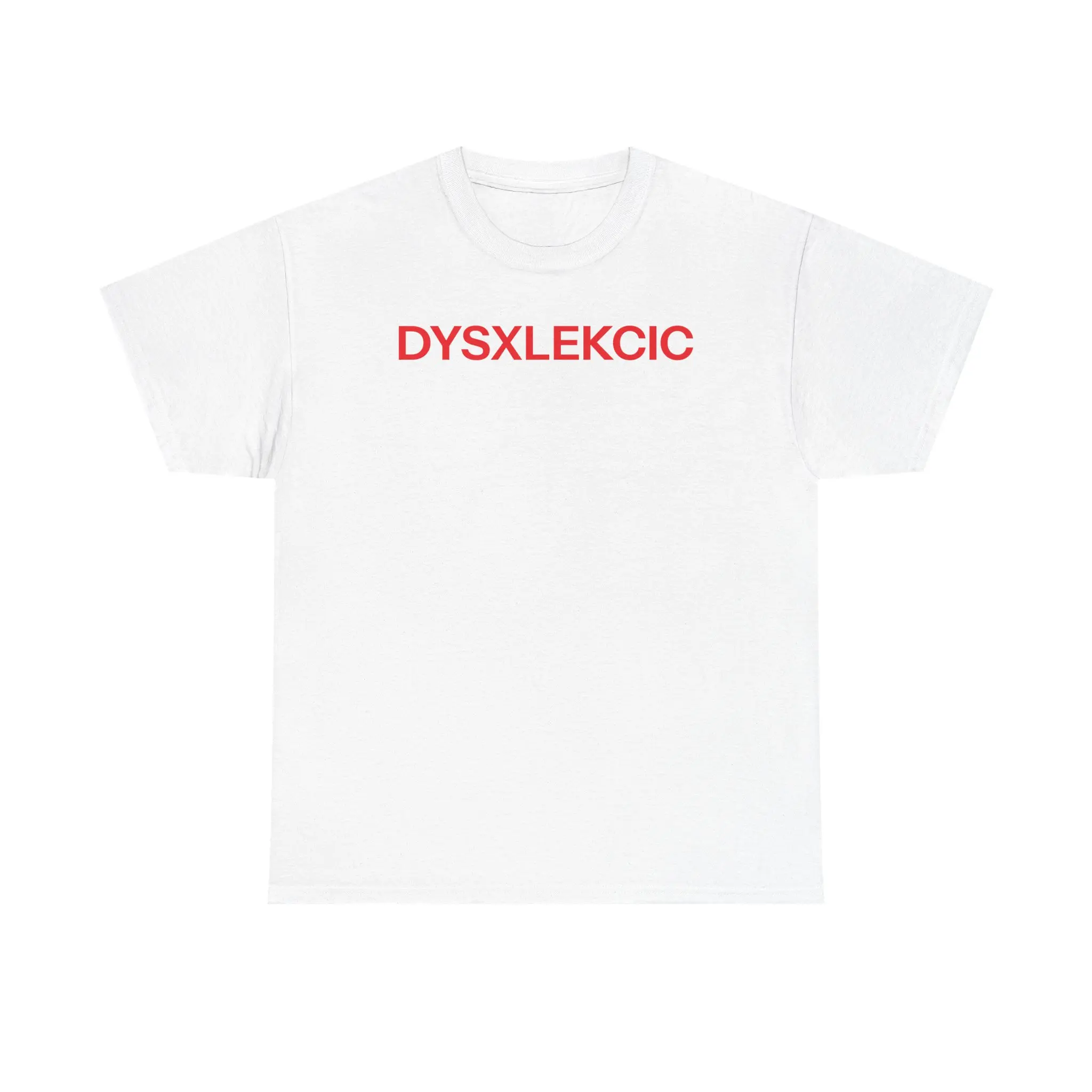DYSXLEKCIC T-shirt