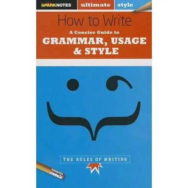 USED Book - How to Write: Grammar, Usage & Style (SparkNotes Ultimate Style) by SparkNotes (Paperback) - english