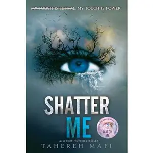 Shatter Me -- Tahereh Mafi, Paperback