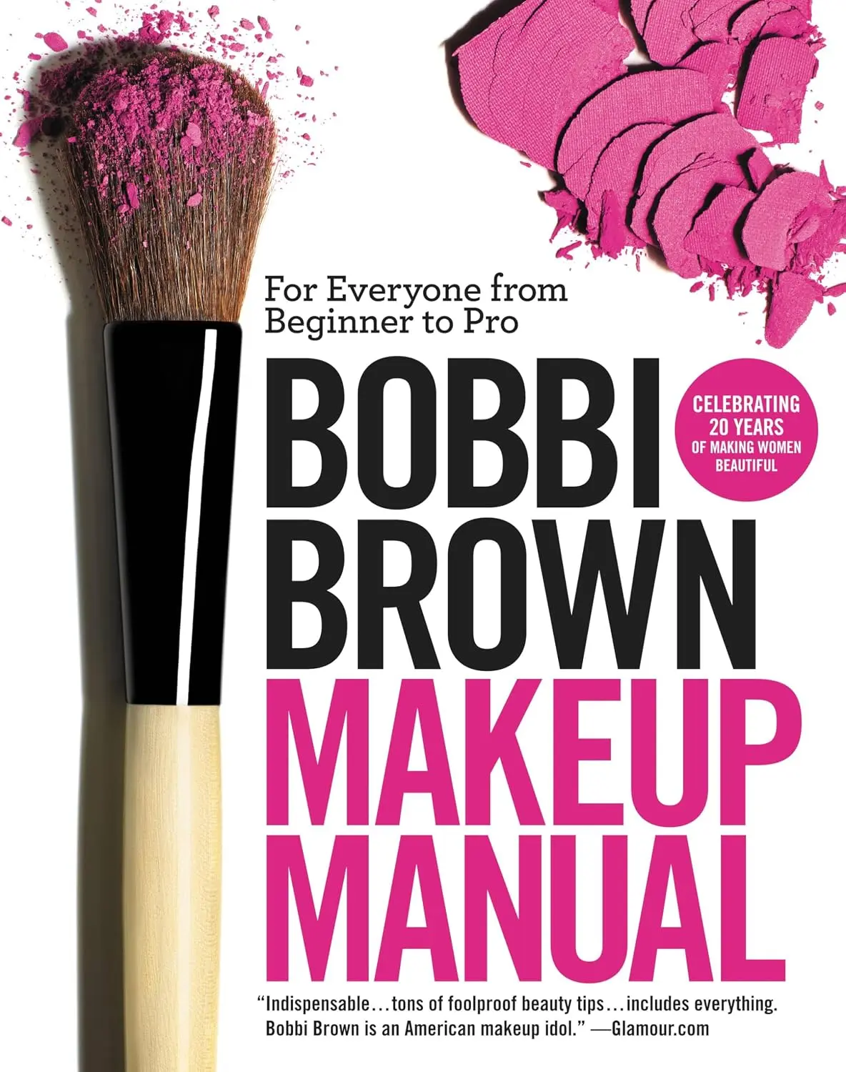 Bobbi Brown Makeup Manual: Beginner-Friendly Beauty Guide for Aspiring Makeup Enthusiasts (Books, Lifestyle & Hobbies Category)