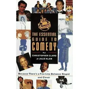 USED-Comedy Central: the Essential Guide to Comedy (Because There is a Fine Line Between Stupid and Clever) by Christopher Claro (Paperback)