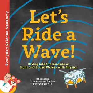 Everyday Science Academy Series: Physics Guide for Exploring Light and Sound Wave Concepts, Natural Sciences & Technology Reference Book