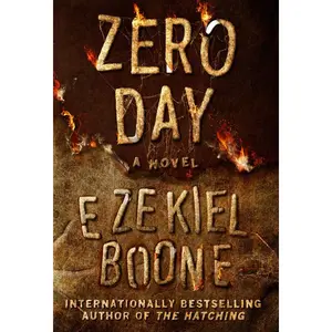 USED-Zero Day: The Hatching Series, Book 3 (Hatching Series, The) by Ezekiel Boone (Paperback)