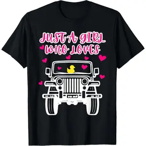 Just A Girl Who Loves Jeepers, Off Road SUV's Rubber Ducking T-Shirt